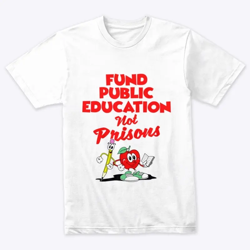 Fund Public Education Not Prisons 